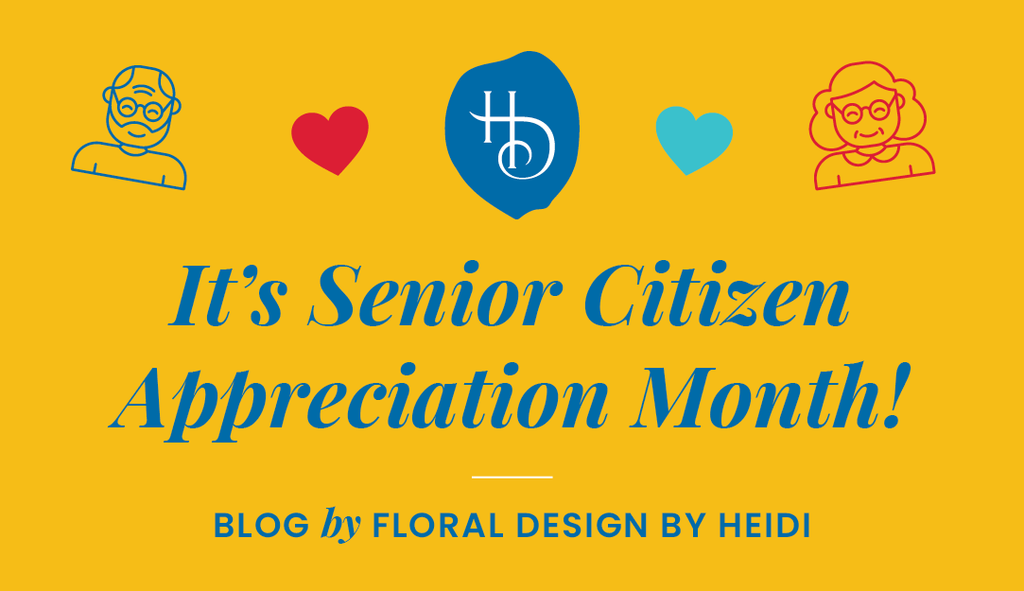 It’s Senior Citizen Appreciation Month!