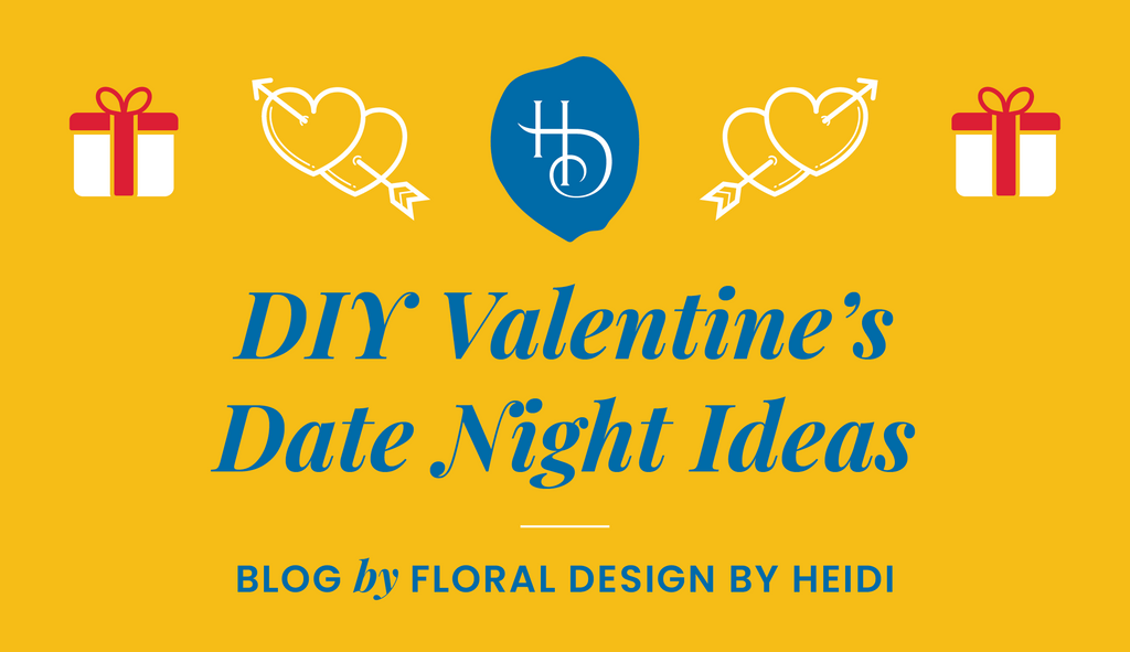 DIY Valentine’s Date Night Ideas
