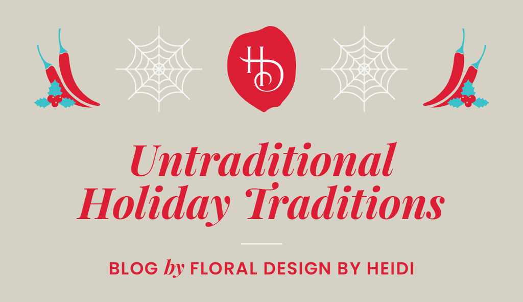 Untraditional Holiday Traditions