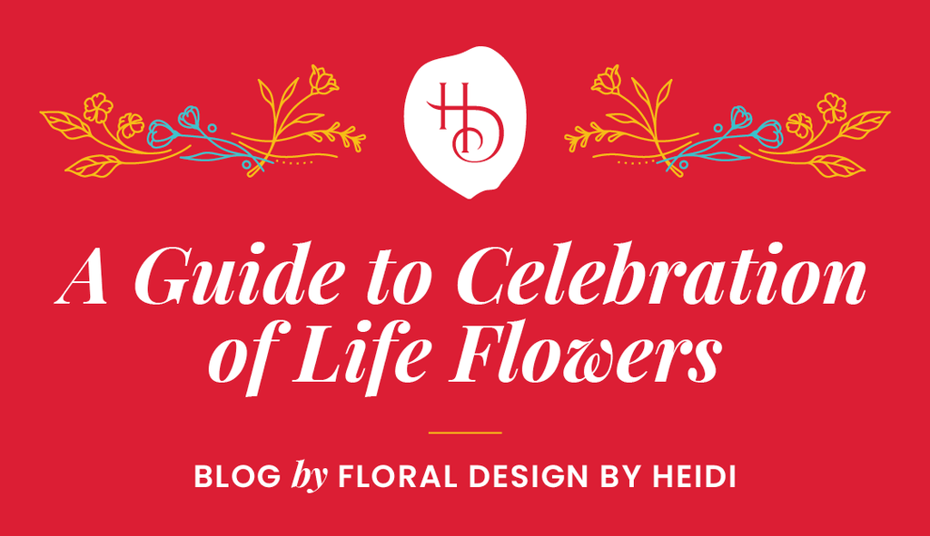A Guide to Celebration of Life Flowers